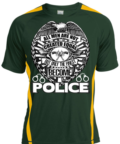 Only The Finest Become Police T Shirt, Being A Police T Shirt, Cool Shirt