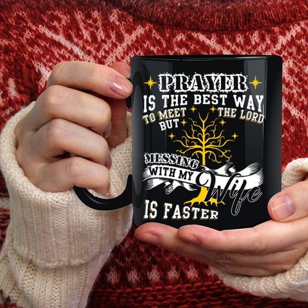 Don't Mess With My Wife Coffee Mug, Cool Gift For My Husband Coffee Cup