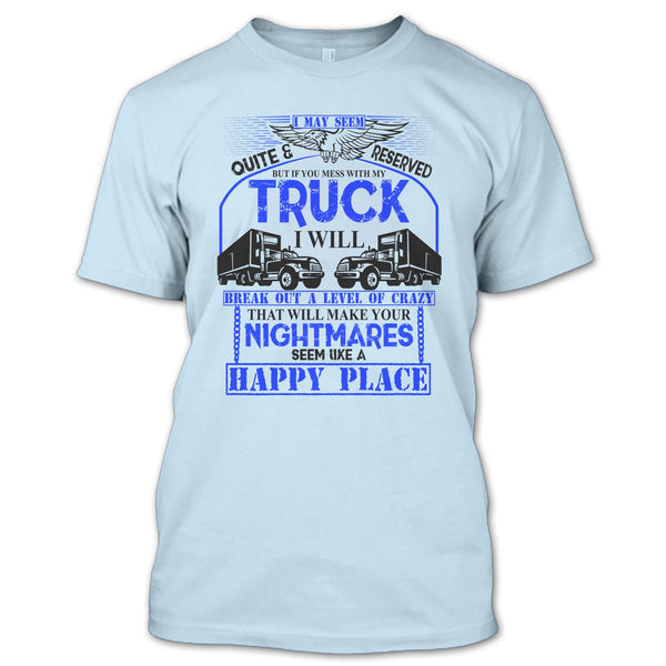 Mess With My Truck T Shirt, Coolest Truck Driver T Shirt