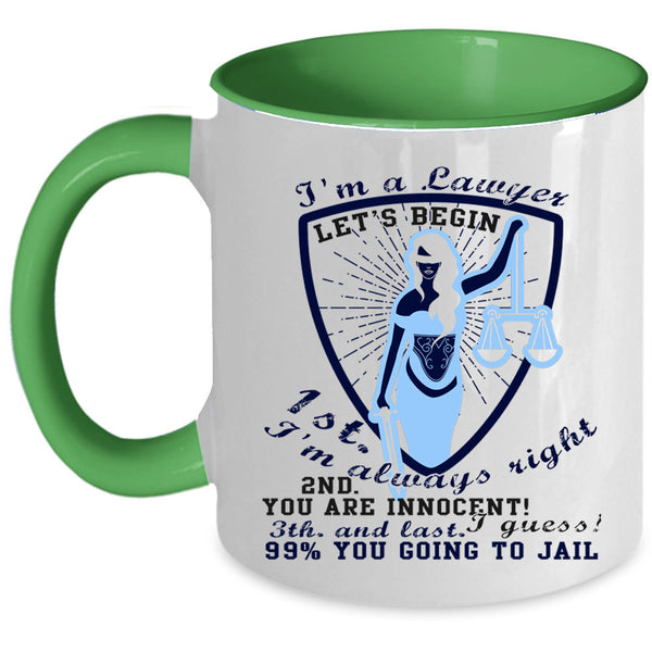 I'm Always Right Coffee Mug, I'm A Lawyer Accent Mug