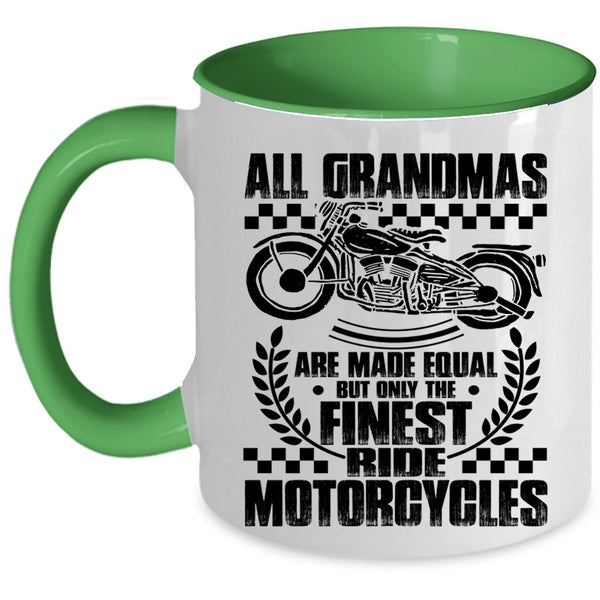 Only The Finest Ride Motorcycles Coffee Mug, All Grandmas Are Made Equal Accent Mug