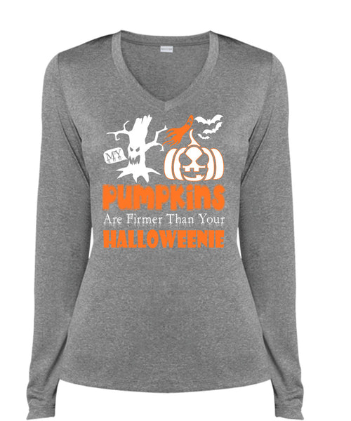 My Pumpkins Are Firmer Than Your Halloween T Shirt, I Love Pumpkin T Shirt, Cool Shirt (Ladies LS Heather V-Neck)