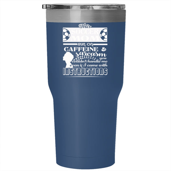 This Soccer Mom Run On Caffeine Tumbler 30 oz Stainless Steel, Funny Soccer Mom Travel Mug