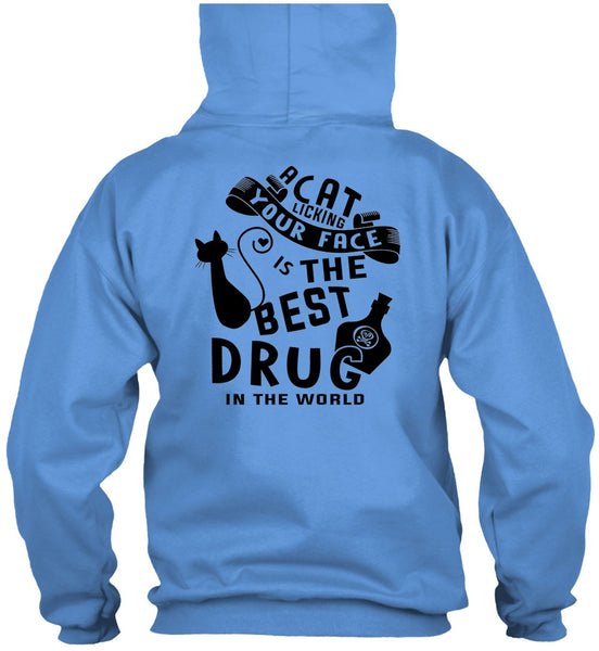 A Cat Licking Your Face Is The Best Drug T Shirt, Favorite T Shirt