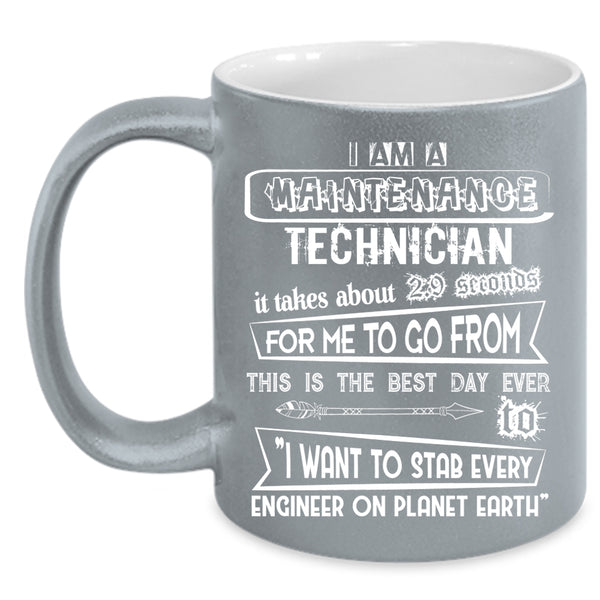 I Am A Maintenance Technician Coffee Mug, Cool Gift For Technicians Coffee Cup