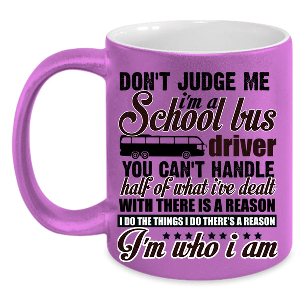 Funny Driver Coffee Mug, I'm A School Bus Driver Accent Mug