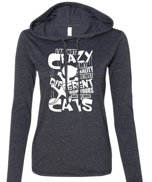 Has More Cats T Shirt, I Am Not Crazy T Shirt (Anvil Ladies Ringspun Hooded)