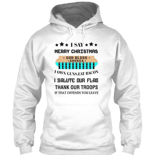 I Say Merry Christmas T Shirt, Coolest Merry Christmas T Shirt