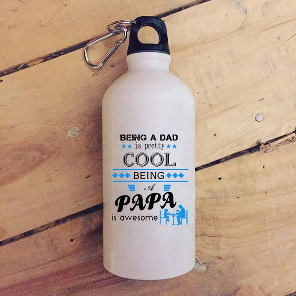 Being A Dad Is Pretty Cool 20 oz Stainless Steel Bottle,Being A Papa Is Awesome Outdoor Sports Water Bottle