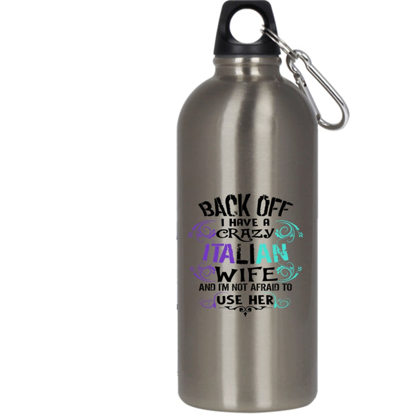 I Have A Crazy Italian Wife 20 oz Stainless Steel Bottle,I Love Italian Wife Outdoor Sports Water Bottle