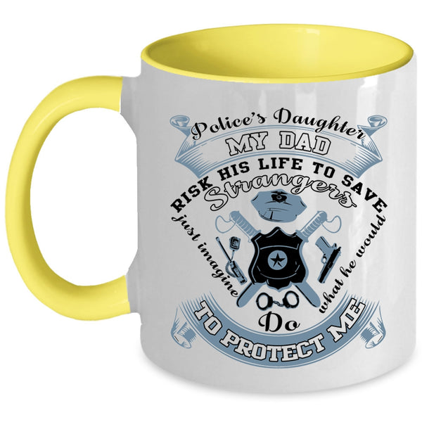 My Dad Protect Me Coffee Mug, Police's Daughter Accent Mug