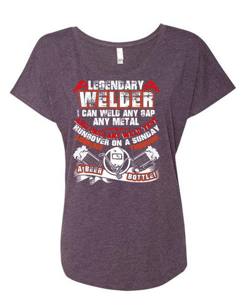 Legendary Welder T Shirt, Pass Any Weld Test T Shirt, Cool Shirt (Ladies' Triblend Dolman Sleeve)