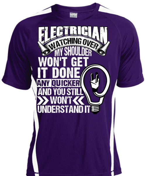 Electrician Watching Over T Shirt, You Still Won't Understand T Shirt, Cool Shirt