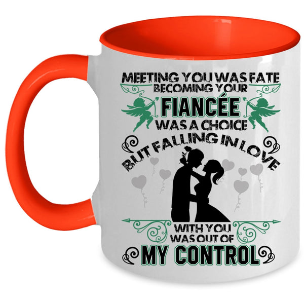 Funny Coffee Mug, Meeting You was Fate Becoming Your Fiancee Accent Mug