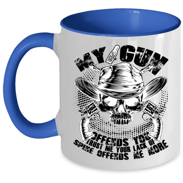 Cool Veteran Coffee Mug, My Gun Offends You Accent Mug