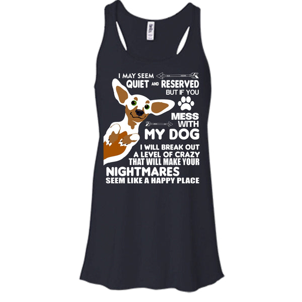 Mess With My Dog I Will Break Out A Level Of Crazy Shirt, Cool Dog Shirt