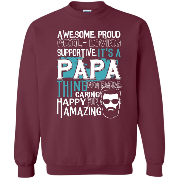It's A Papa Thing T Shirt, Coolest Papa Ever Sweatshirt
