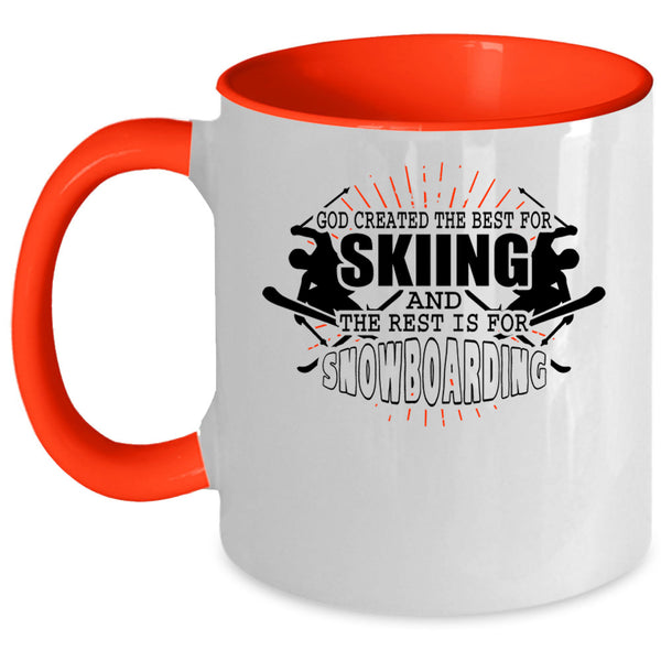 The Rest Is For Snowboarding Coffee Mug, The Best For Skiing Accent Mug