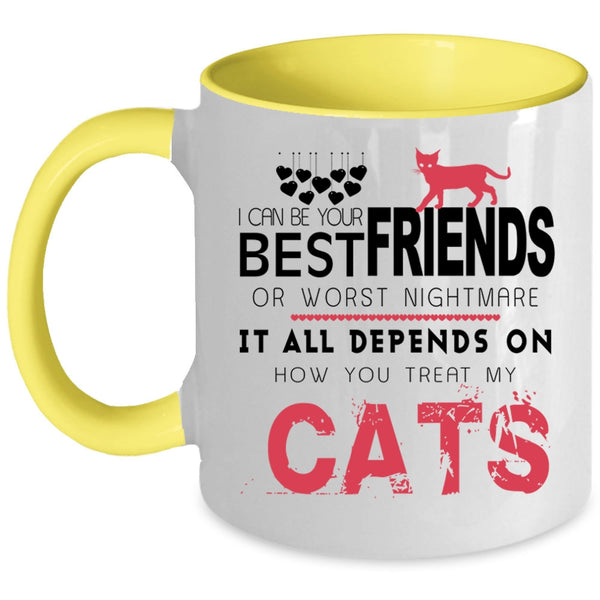 It All Depends On How You Treat My Cats Cup