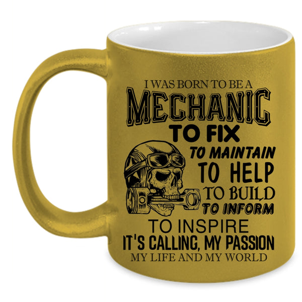 Being A Mechanic Coffee Mug, I Was Born To Be A Mechanic Accent Mug