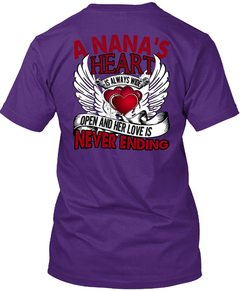 A Nana's Heart Is Always Wide T Shirt, Being A Nana T Shirt