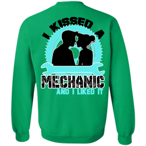 I Love Mechanic T Shirt, I Kissed Mechanic And I Liked It Sweatshirt