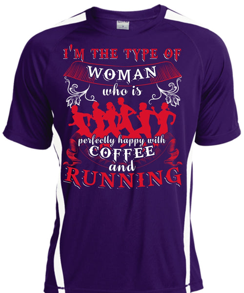 Coffee And Running T Shirt, I'm The Type Of Woman T Shirt, Cool Shirt