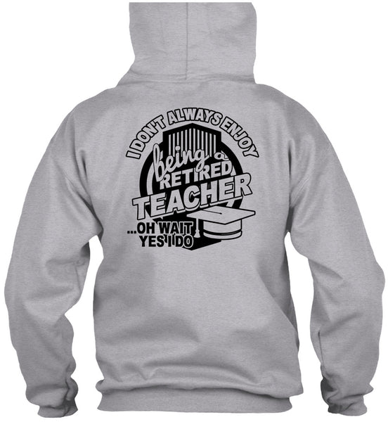 Being A Retired Teacher T Shirt, Calls Me A Teacher T Shirt