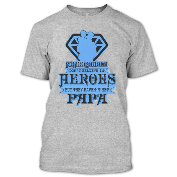 They Haven't Met Papa T Shirt, Gift For Papa T Shirt