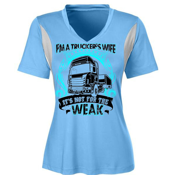 I'm A Trucker's Wife T Shirt, It's Not For The Weak T Shirt