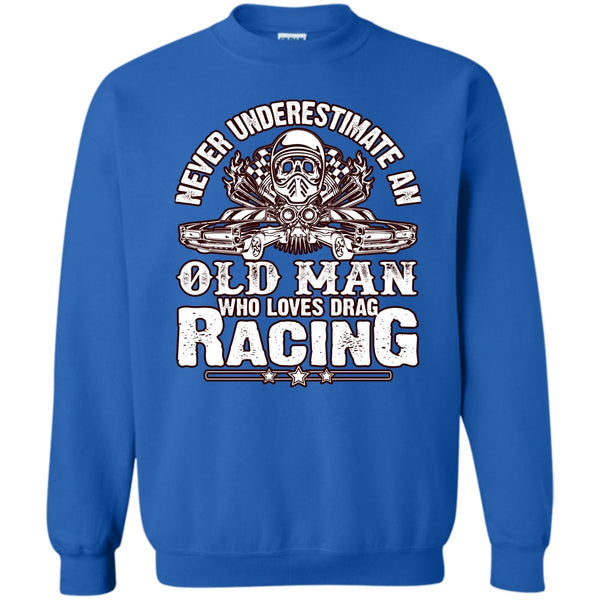 Old Man Who Loves Drag Racing T Shirt, Coolest Biker Sweatshirt