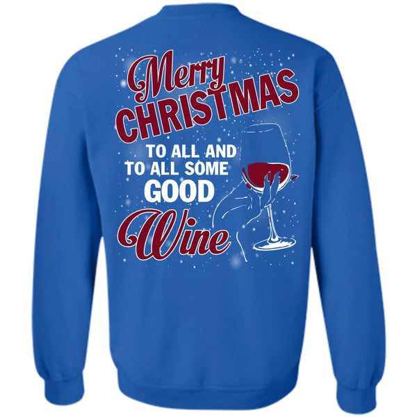 To All Some Good Wine T Shirt, I Love Christmas Sweatshirt