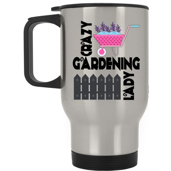 Funny Gift For My Wife Travel Mug, Crazy Gardening Lady Mug