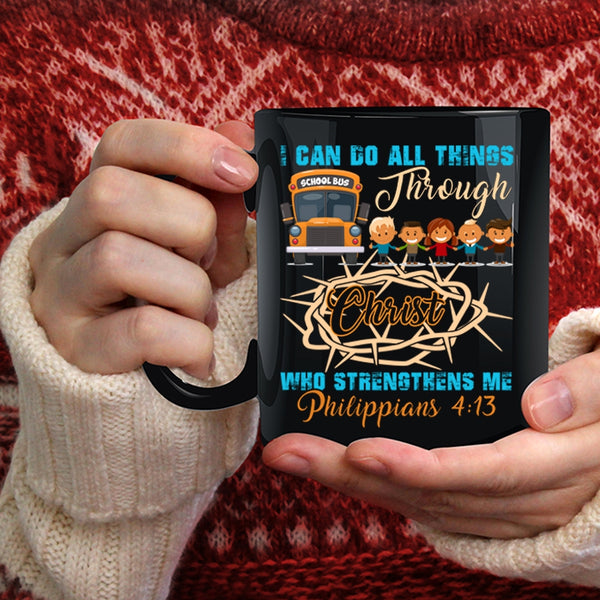 I Can Do All Things Coffee Mug, Cool School Bus Driver Coffee Cup
