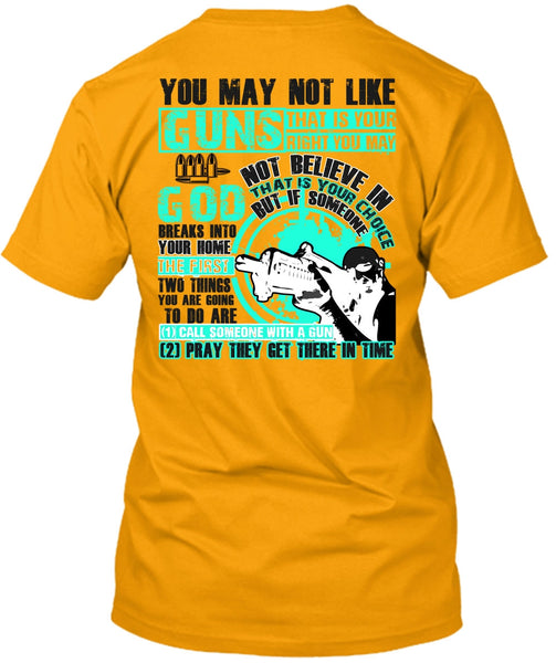 You May Not Like Guns T Shirt, I Love Veteran T Shirt