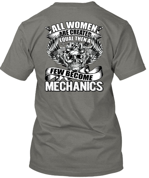 Few Become Mechanics T Shirt, Created Equal T Shirt