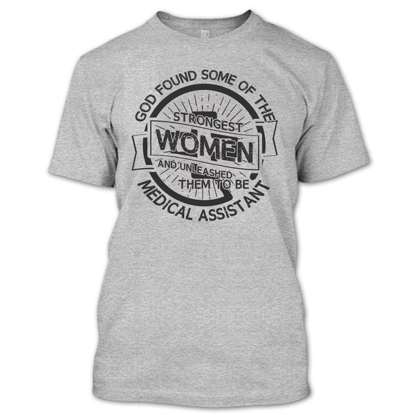 Strongest Women T Shirt, Medical Assitant Mom T Shirt