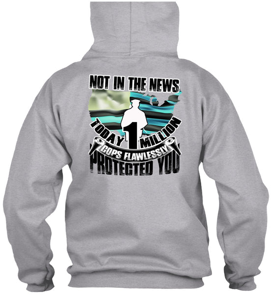 Cops Flawlessly Protected You T Shirt, I Love Police T Shirt