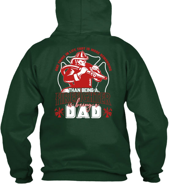 Being A Firefighter T Shirt, Being A Dad T Shirt
