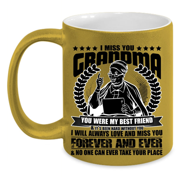 You Were My Best Friend Coffee Mug, I Miss You Grandma Accent Mug