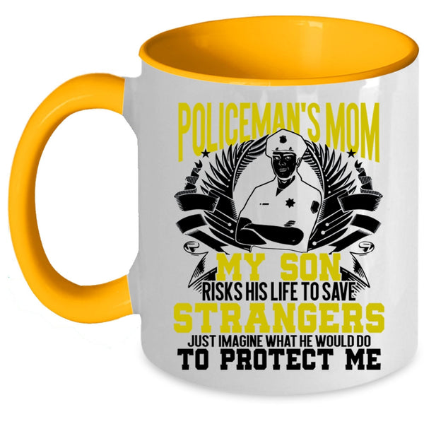 My Son Would Do To Protect Me Coffee Mug, Policeman's Mom Accent Mug