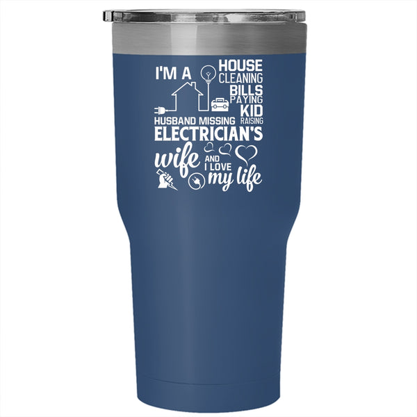 I'm An Electrician's Wife Tumbler 30 oz Stainless Steel, I Love My Life Travel Mug