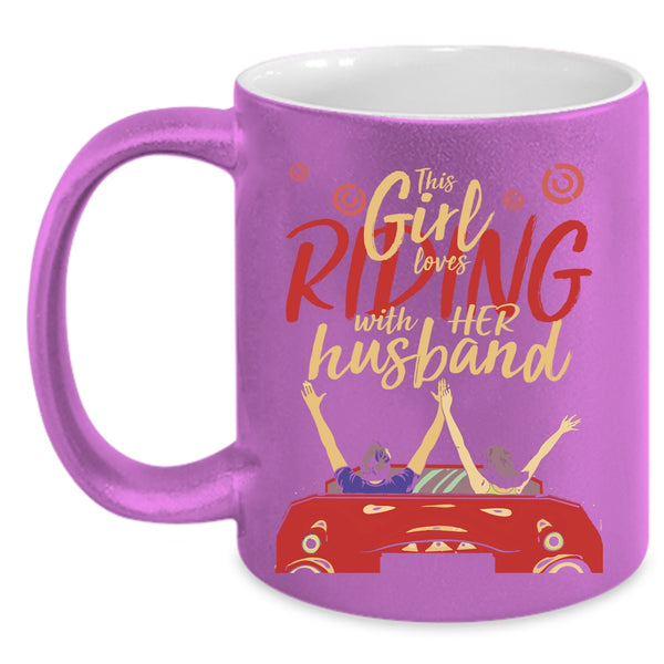 This Girl Loves Riding With Her Husband Coffee Mug, Pretty Girls Coffee Cup