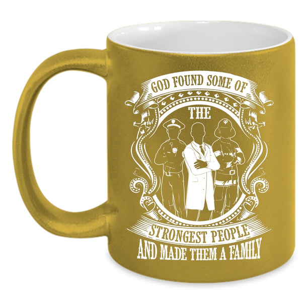 The Strongest People Coffee Mug, Made Them A Family Coffee Cup