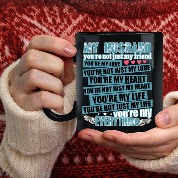 My Husband Coffee Mug, You're My Everything Coffee Cup
