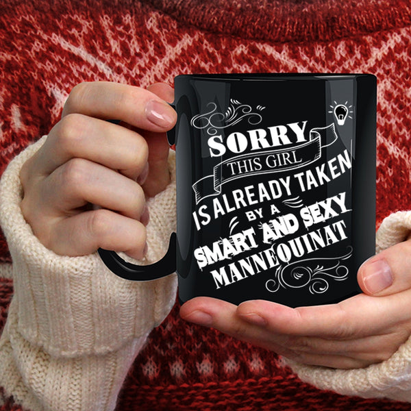 This Girl Is Already Taken By A Mannequinat Coffee Mug, Cute Love Coffee Cup