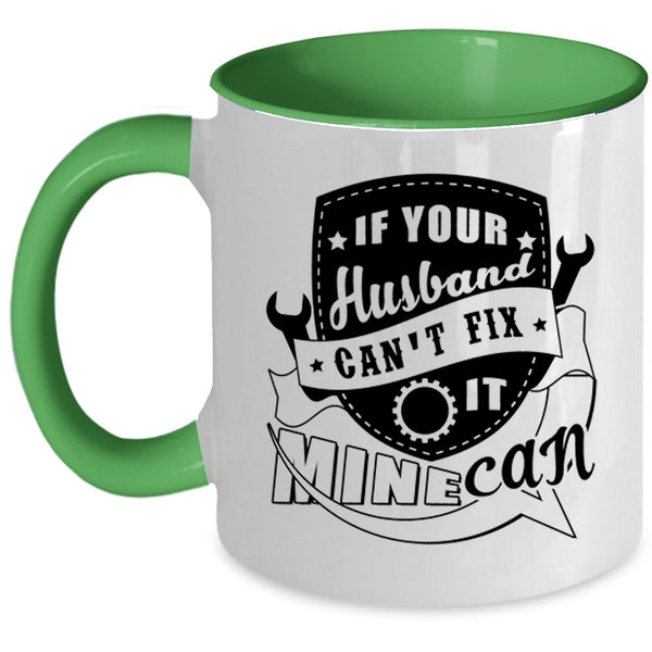 Cute Married Coffee Mug, If Your Husband Can't Fix It Mine Can Accent Mug