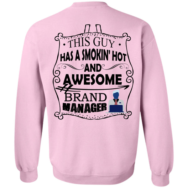 Being A Manager T Shirt, This Guy Has A Smoking Hot Brand Manager Sweatshirt