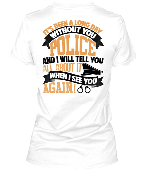 Long Day Without You Police T Shirt, I Love Police T Shirt