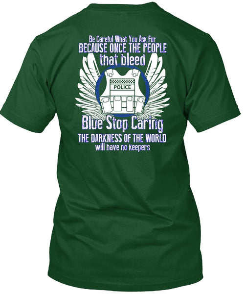 Blue Stop Caring T Shirt, The Darkness Of The World T Shirt